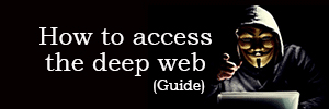 How to Access the Deep Web